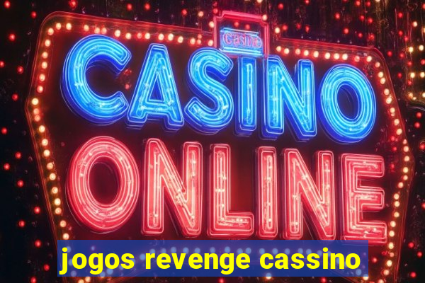 jogos revenge cassino